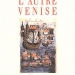 L'AUTRE VENISE