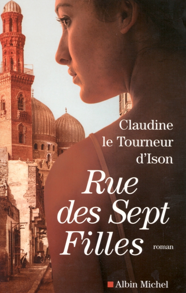 CLAUDINE LE TOURNEUR D'ISON,ROMAN,RUE DES SEPT FILLES