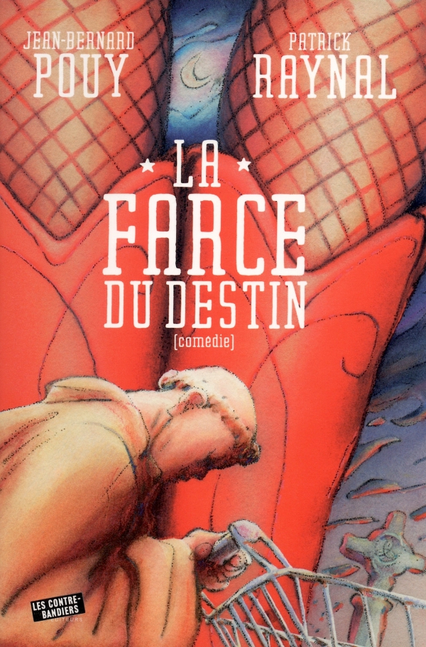 LIRE,LIVRE,LA FARCE DU DESTIN,PATRICK RAYNAL,JEAN-BERNARD POUY,COMÉDIE