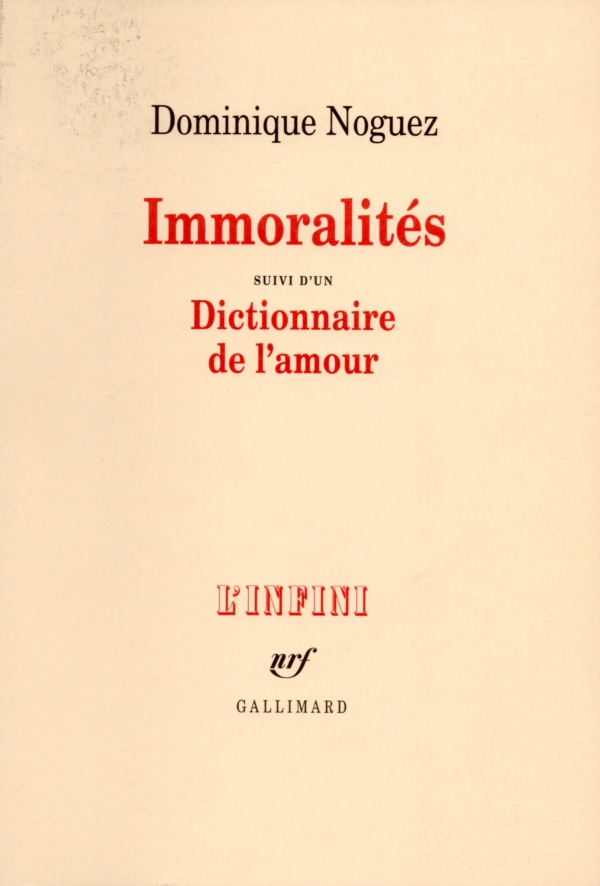 IMMORALITÉS,DOMINIQUESNOGUEZ,AMOUR,DICTIONNAIRE,LIRE,LIVRE