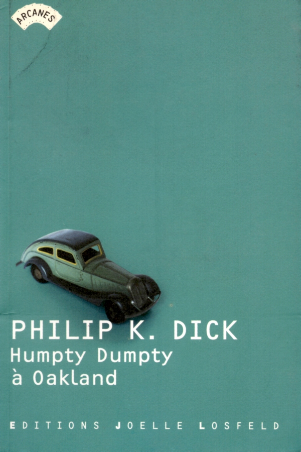 HUMPTY DUMPTY À OAKLAND,philip k.dick,LIRE,LIVRE