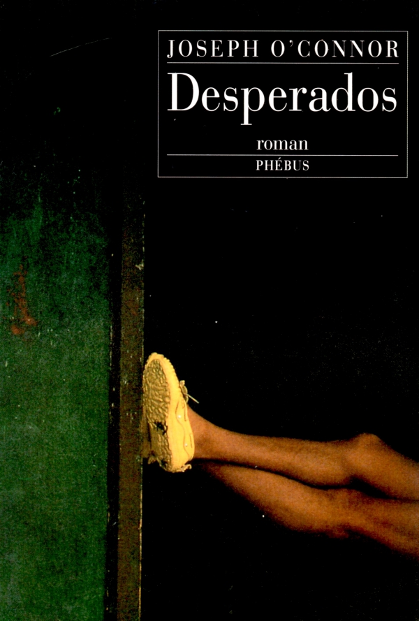 DEPARADOS,ROMAN,LIVRE,LIRE,JOSEPHH O'CONNOR