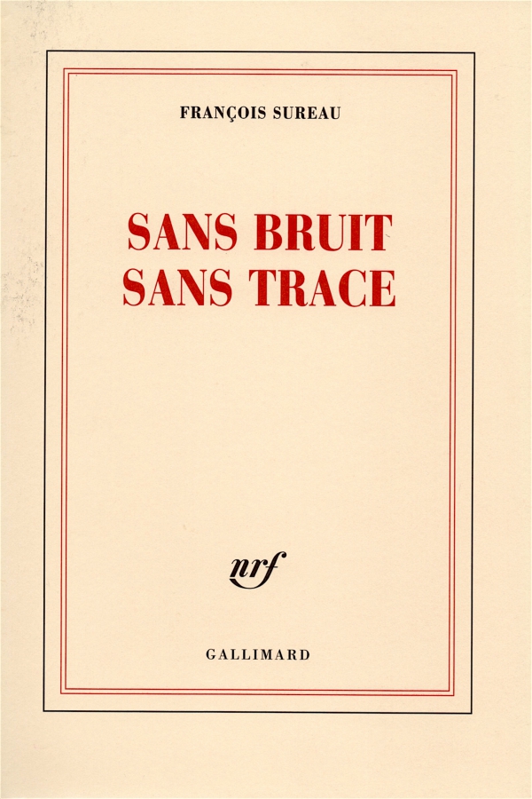 FRANÇOIS SUREAU, SANS BRUIT SANS TRACE,LIRE,livre, poÉsie