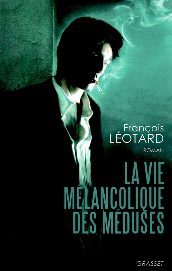 la vie mÉlancolique des mÉduses,franÇois lÉotard,lire,livre