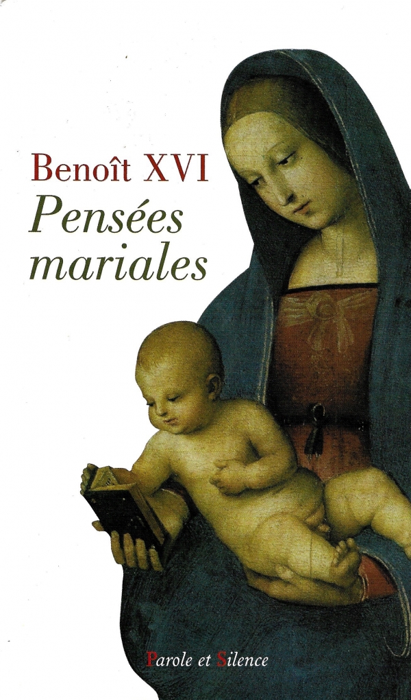 PENSÉES MARIALES,benoÎt xvi