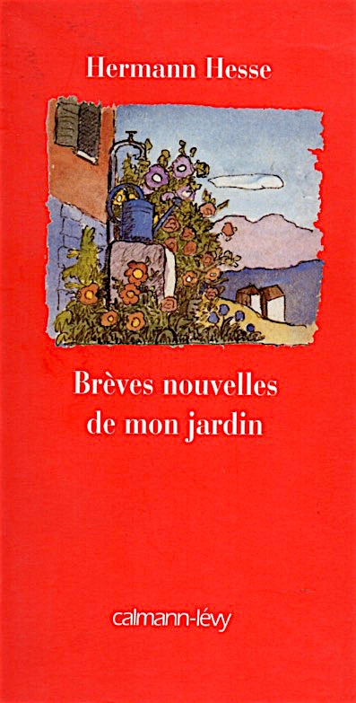 HERMANN HESSE,brèves nouvelles de mon jardin