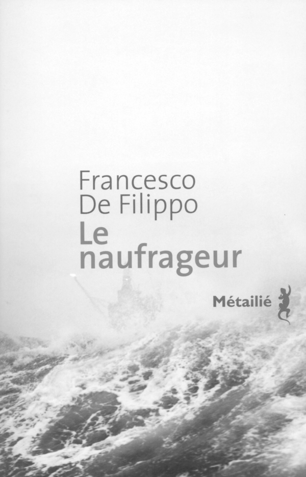 LE NAUFRAGEUR,FRANCSCO DE FILIPPO,LIRE,LIVRE