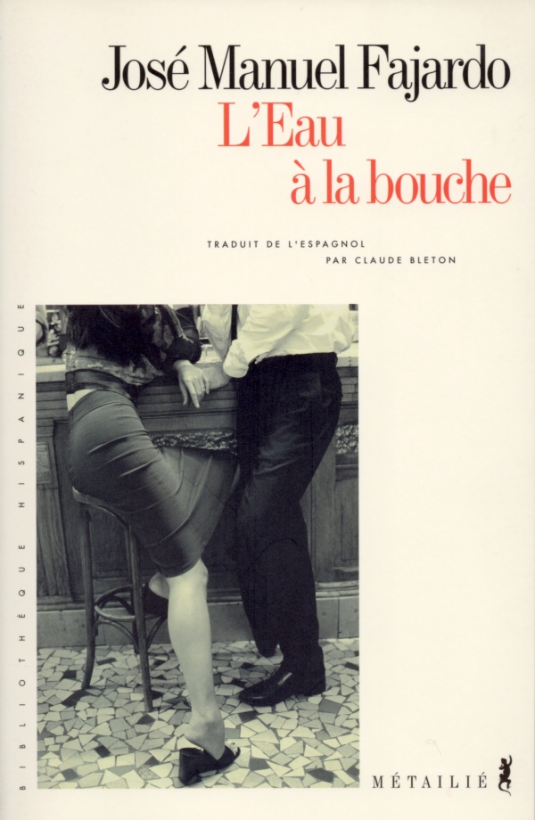 L'EAU À LA BOUCHE,JOSÉ MANUEL FAJARDO,LIRE,LIVRE