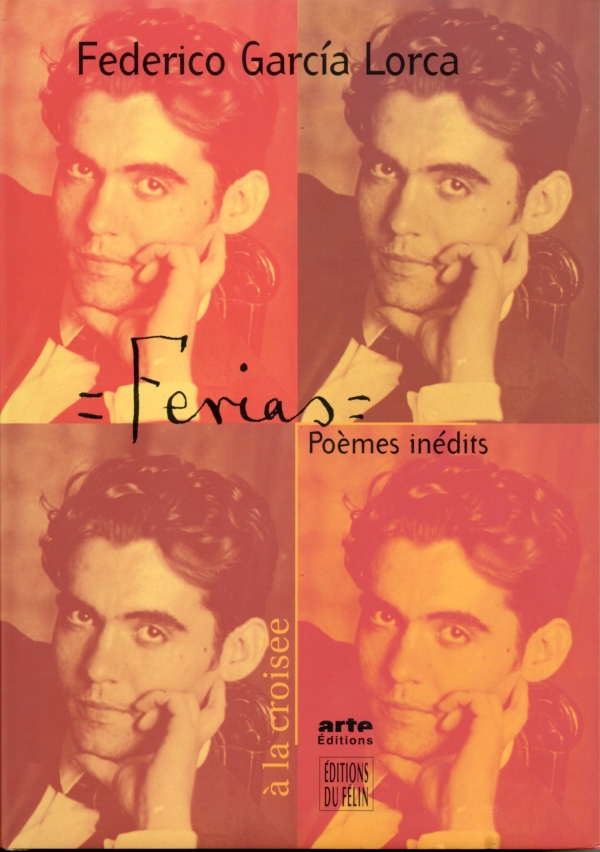 FERIAS,POÈMES INÉDITS,FEDERICO GARCIA LORCA