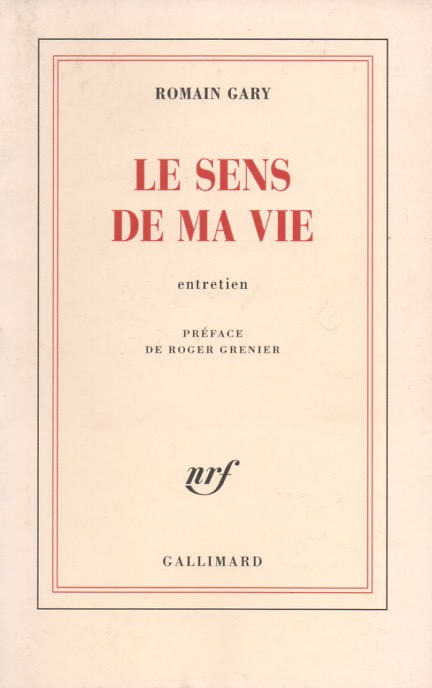 LE SENS DE MA VIE, ENTRETIEN,ROMAIN GARY