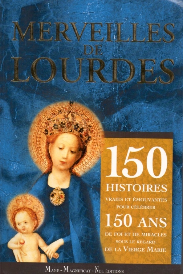 MERVEILLES DE LOURDES,LIRE,LIVRE,LOURDES,marie